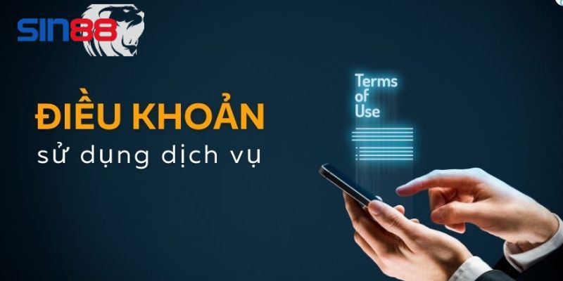 Khám Phá Điều Khoản Điều Kiện Sin88 2 Nội dung chính của điều khoản điều kiện Sin88